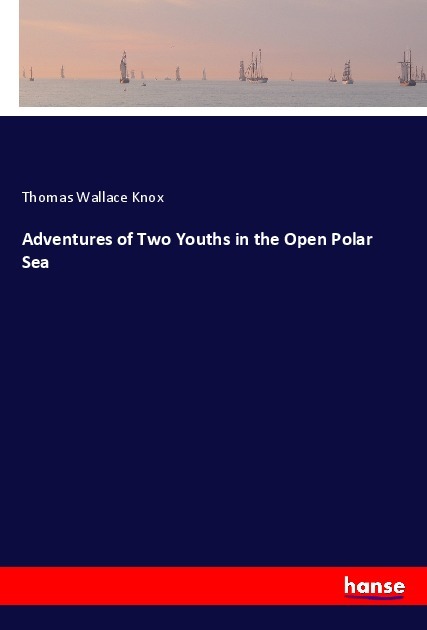 Adventures of Two Youths in the Open Polar Sea