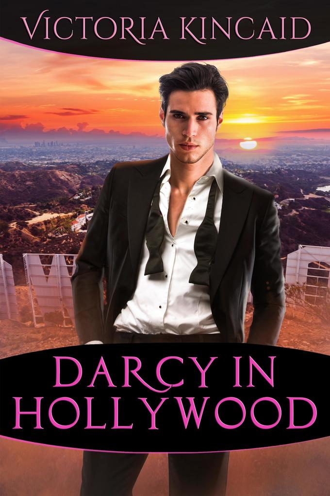 Darcy in Hollywood: A Modern Pride and Prejudice Variation