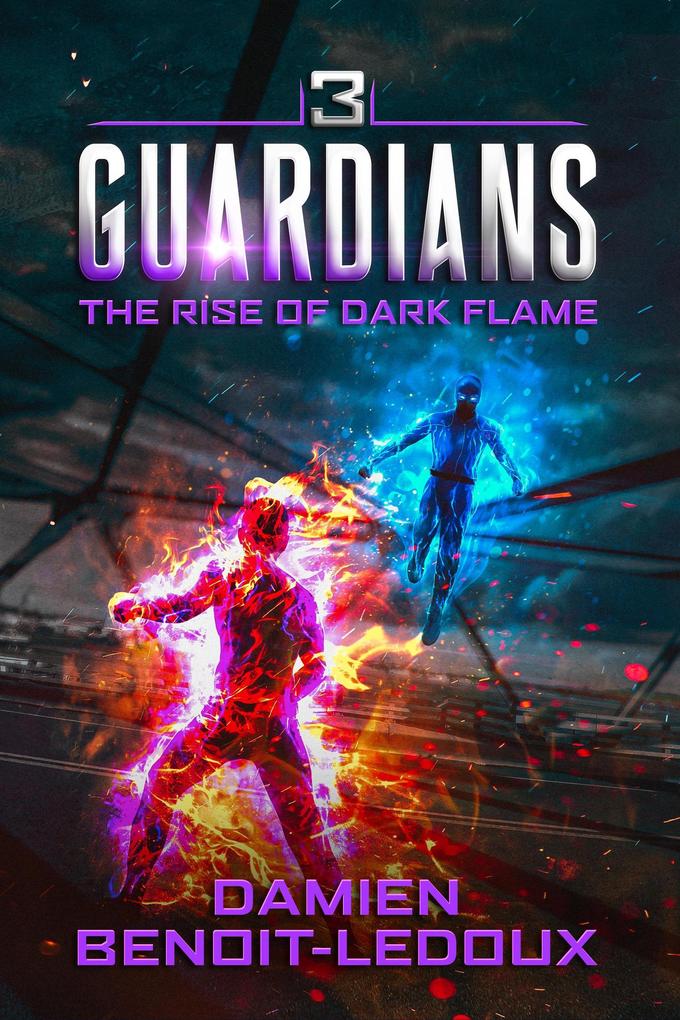 The Rise of Dark Flame (Guardians #3)