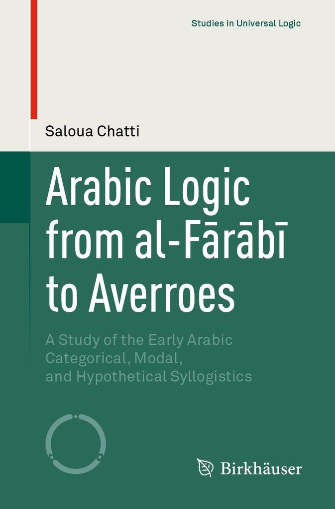 Arabic Logic from al-Frb to Averroes