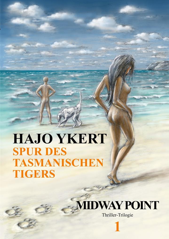 Spur des tasmanischen Tigers (Thriller-Trilogie)