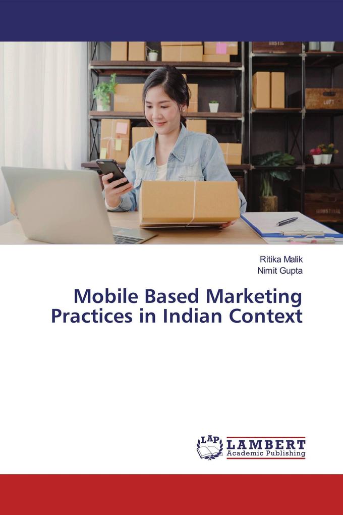 Mobile Based Marketing Practices in Indian Context