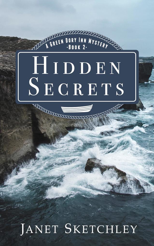 Hidden Secrets: A Green Dory Inn Mystery (Green Dory Inn Mystery Series #2)
