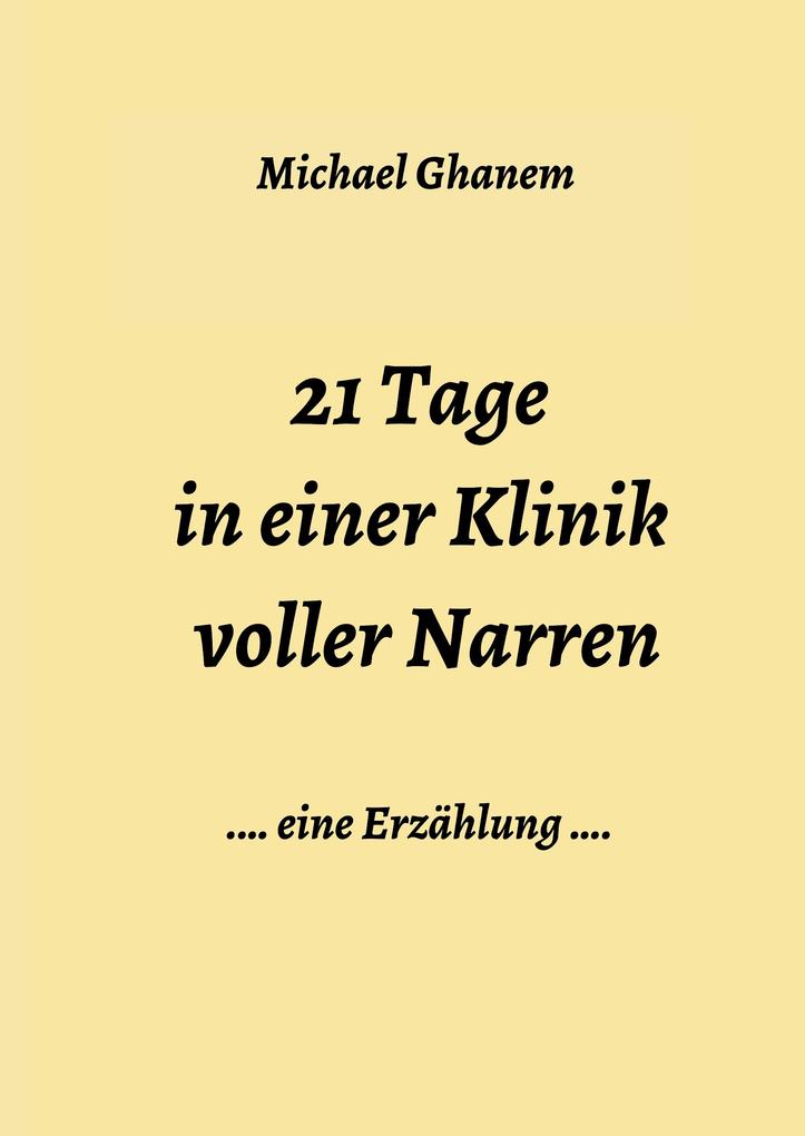 Image of 21 Tage in einer Klinik voller Narren