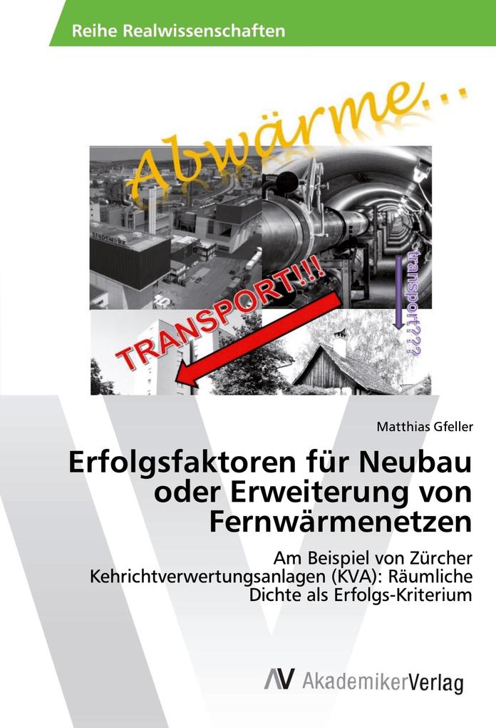 Erfolgsfaktoren für Neubau oder Erweiterung von Fernwärmenetzen