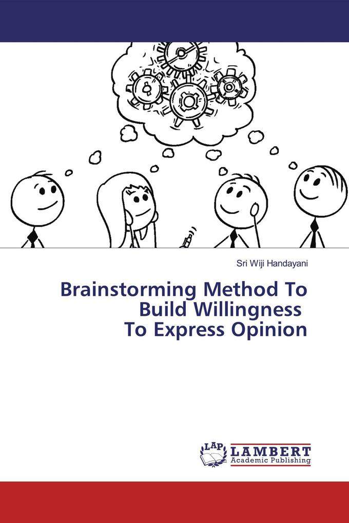 Brainstorming Method To Build Willingness To Express Opinion