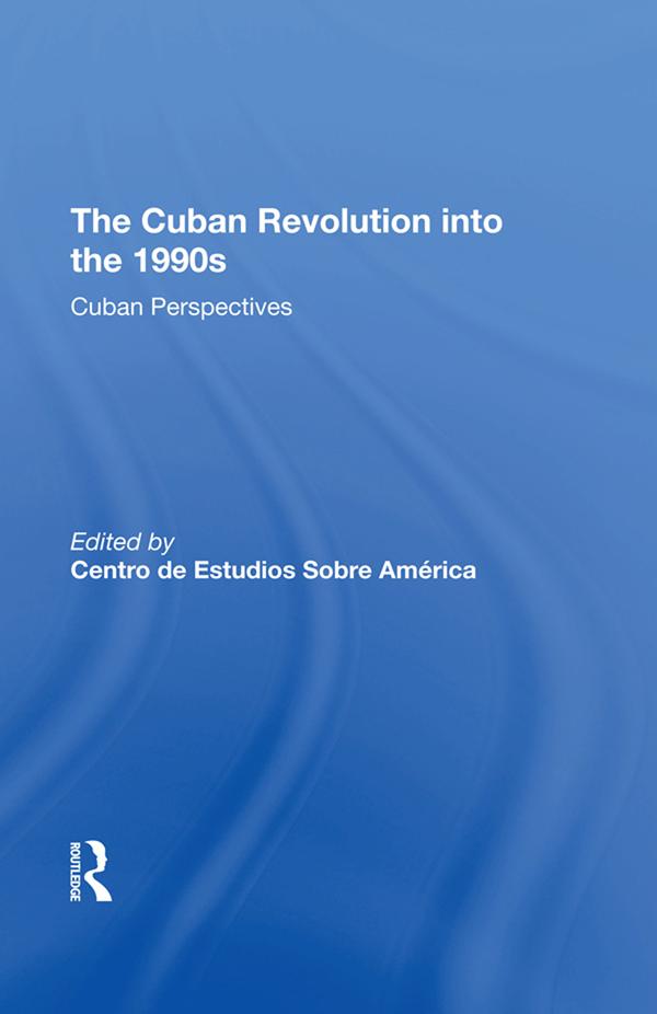 The Cuban Revolution Into The 1990s