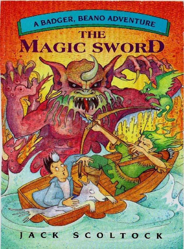 The Magic Sword (A Badger Beano Adventure)