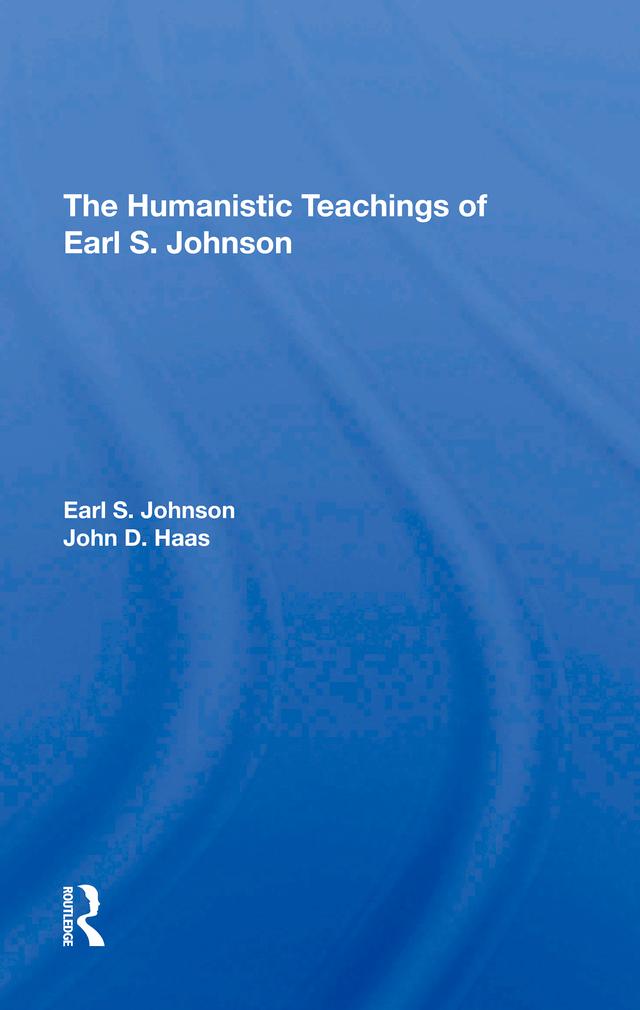 The Humanistic Teachings Of Earl S. Johnson
