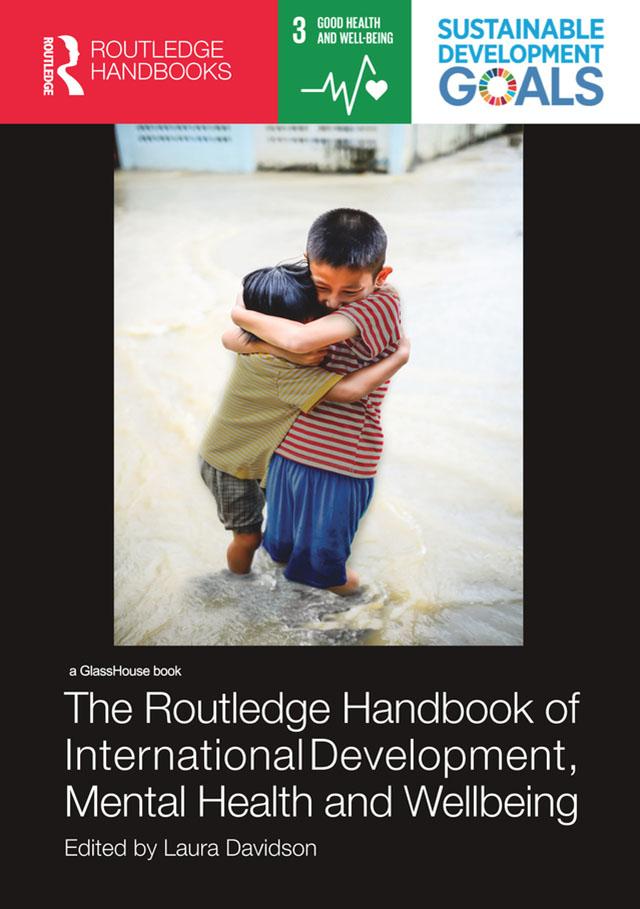 The Routledge Handbook of International Development Mental Health and Wellbeing