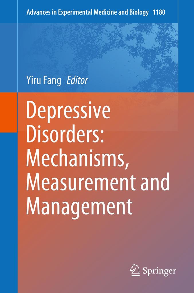 Depressive Disorders: Mechanisms Measurement and Management
