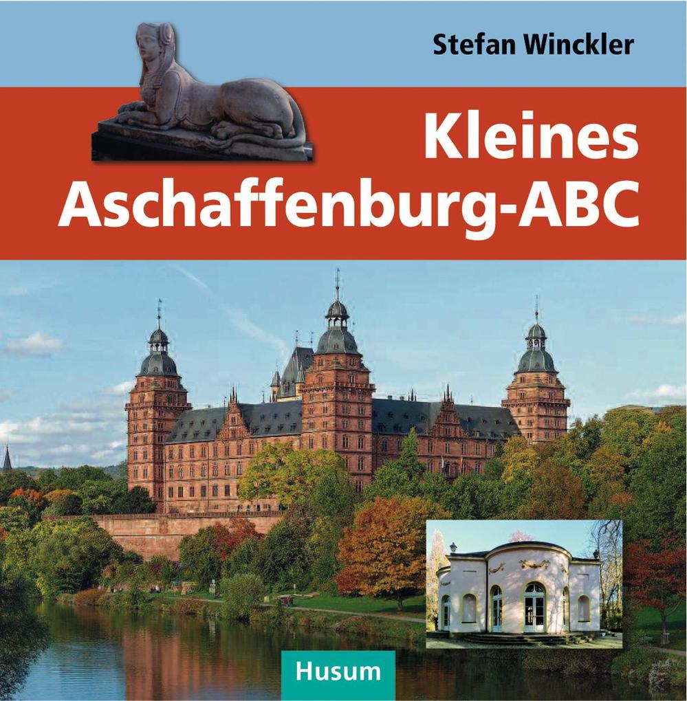 Kleines Aschaffenburg-ABC - Stefan Winckler