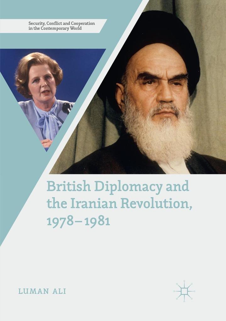 British Diplomacy and the Iranian Revolution 1978-1981