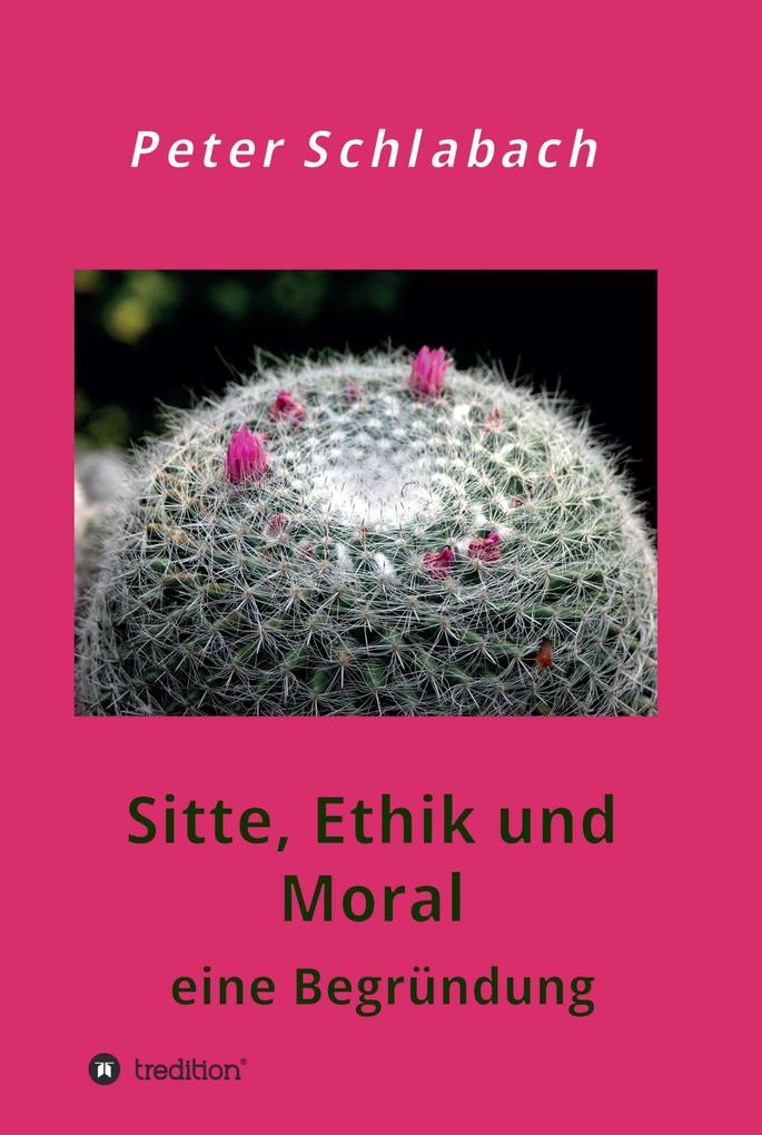 Sitte Ethik und Moral