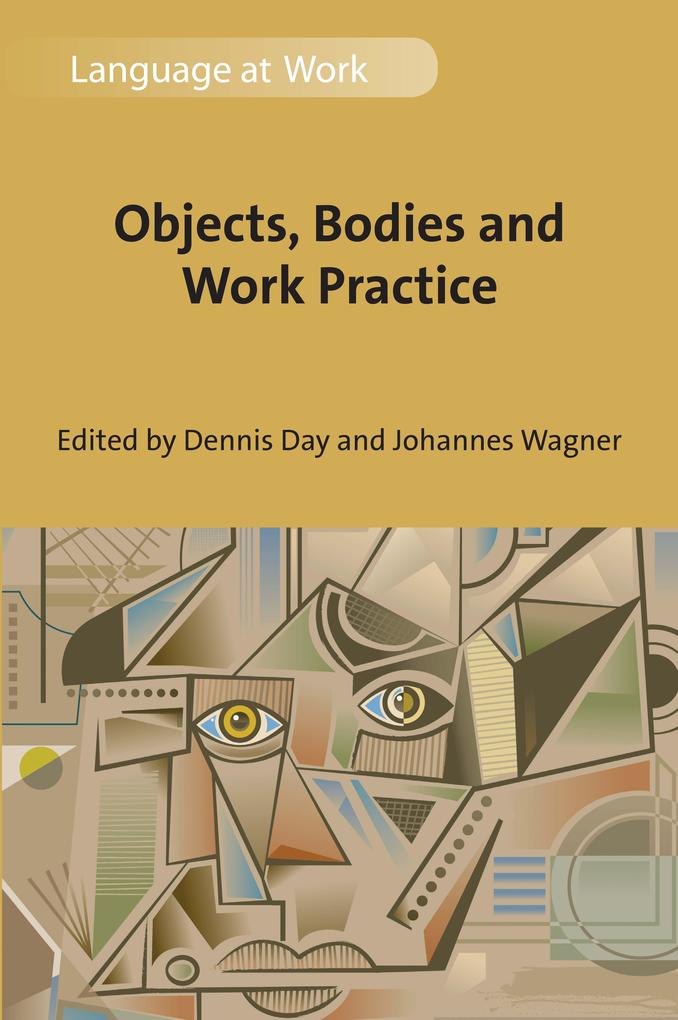 Objects Bodies and Work Practice