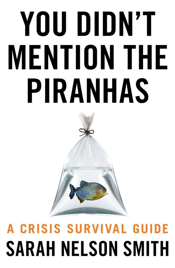 You Didn‘t Mention the Piranhas
