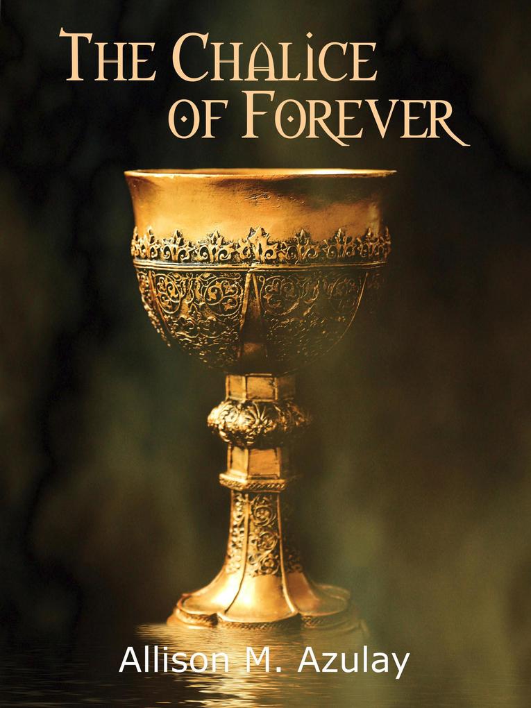 The Chalice of Forever