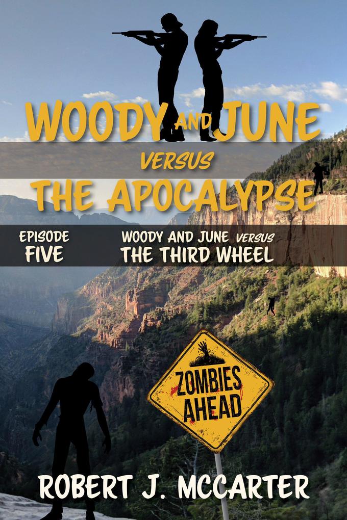 Woody and June Versus the Third Wheel (Woody and June Versus the Apocalypse #5)
