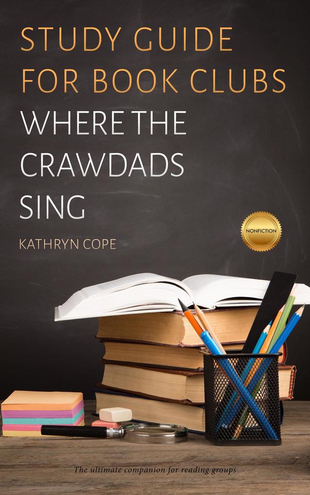 Study Guide for Book Clubs: Where the Crawdads Sing (Study Guides for Book Clubs #39)