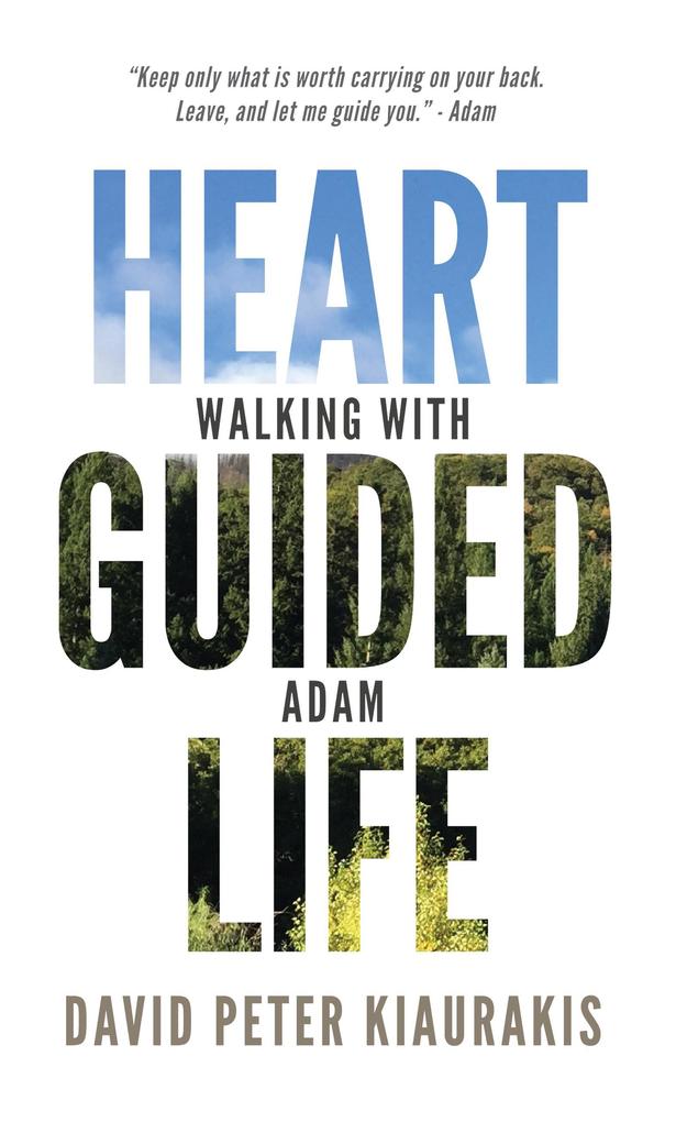 Heart Guided Life Walking with Adam