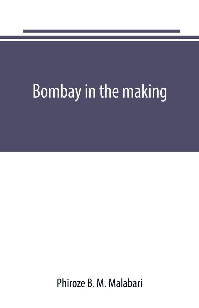 Bombay in the making