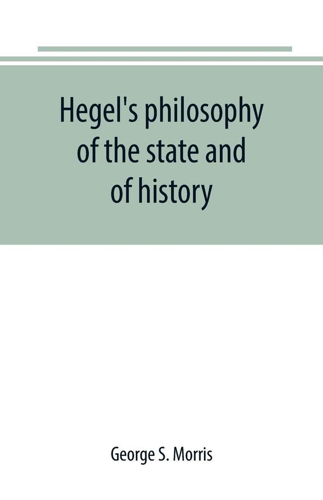 Hegel's philosophy of the state and of history