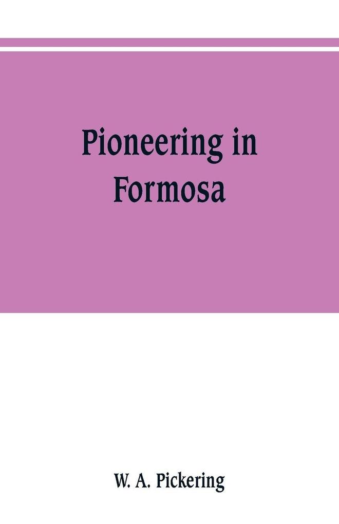Pioneering in Formosa