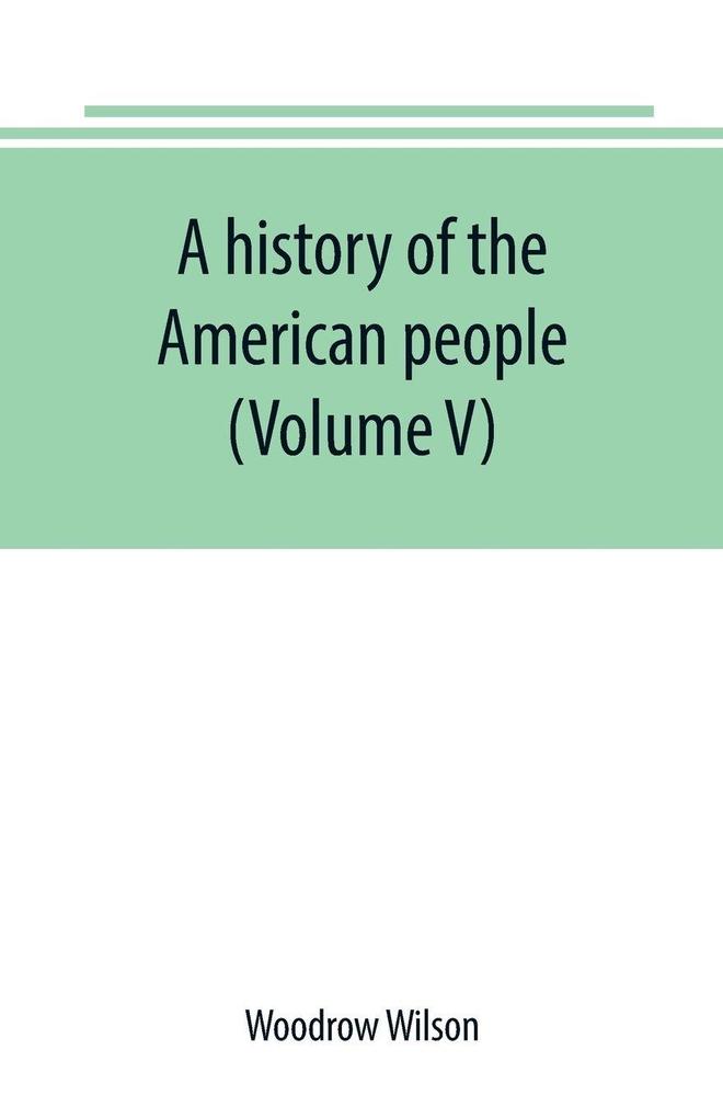 A history of the American people (Volume V)
