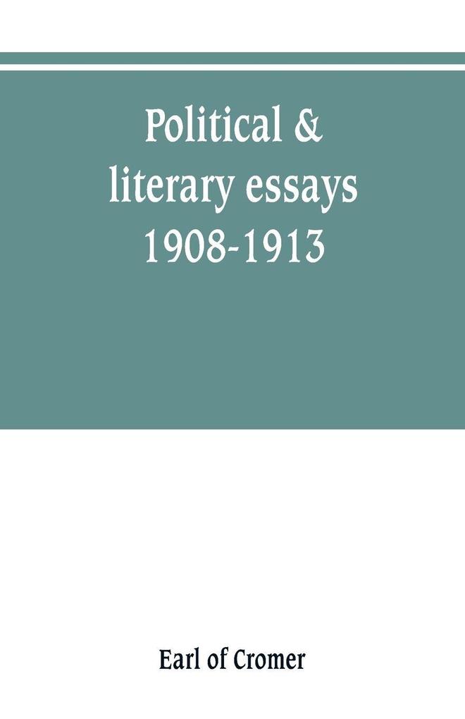 Political & literary essays 1908-1913