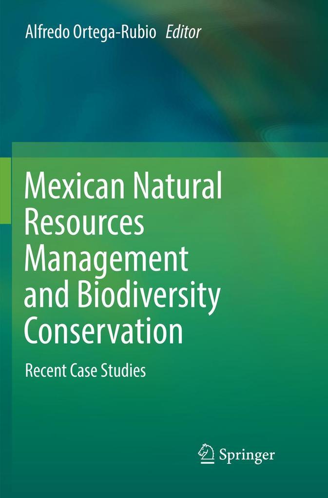 Mexican Natural Resources Management and Biodiversity Conservation