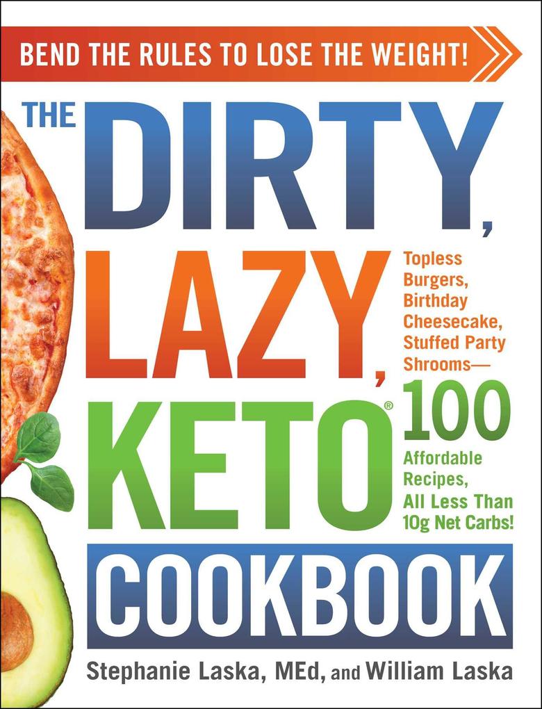 The DIRTY LAZY KETO Cookbook