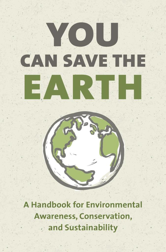 You Can Save the Earth Revised Edition