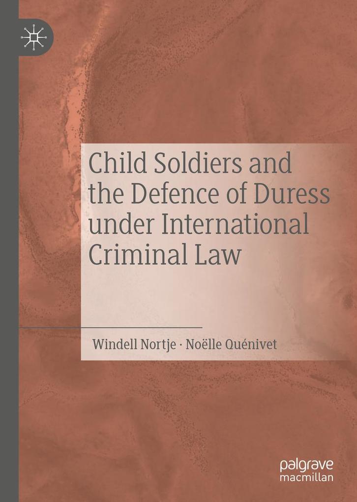 Child Soldiers and the Defence of Duress under International Criminal Law