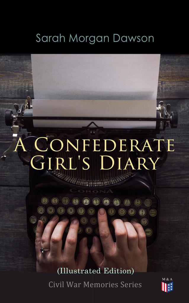 A Confederate Girl‘s Diary (Illustrated Edition)