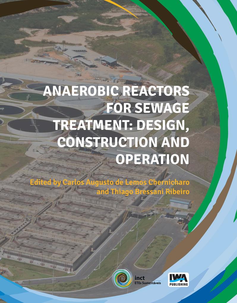 Anaerobic Reactors for Sewage Treatment: Design construction and operation