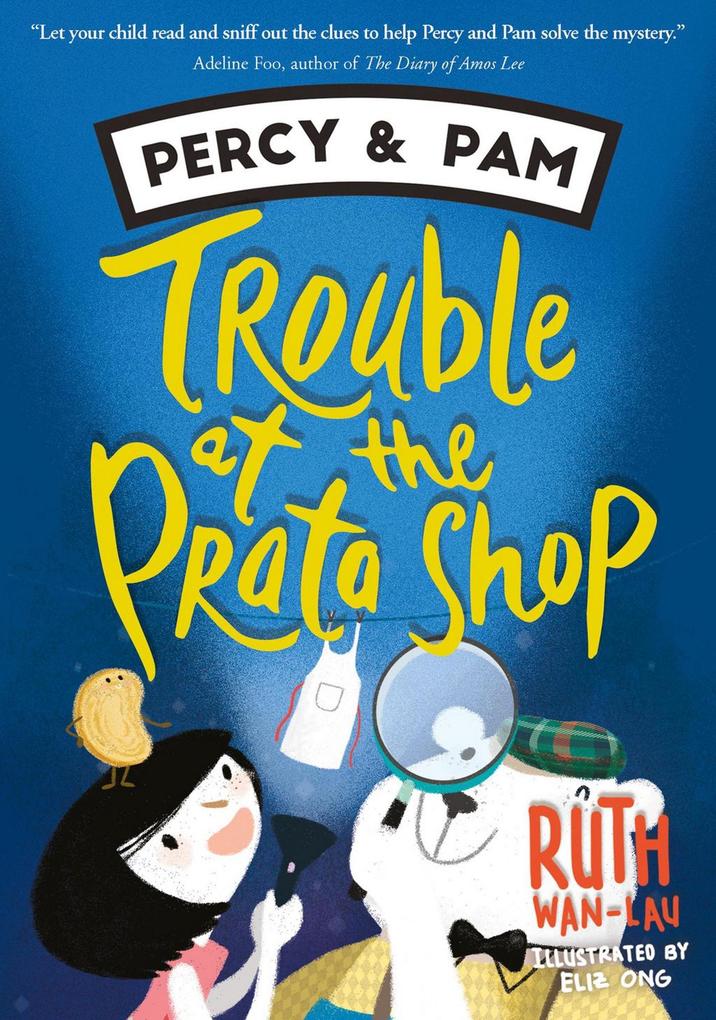 Percy & Pam: Trouble at the Prata Shop (book 1)