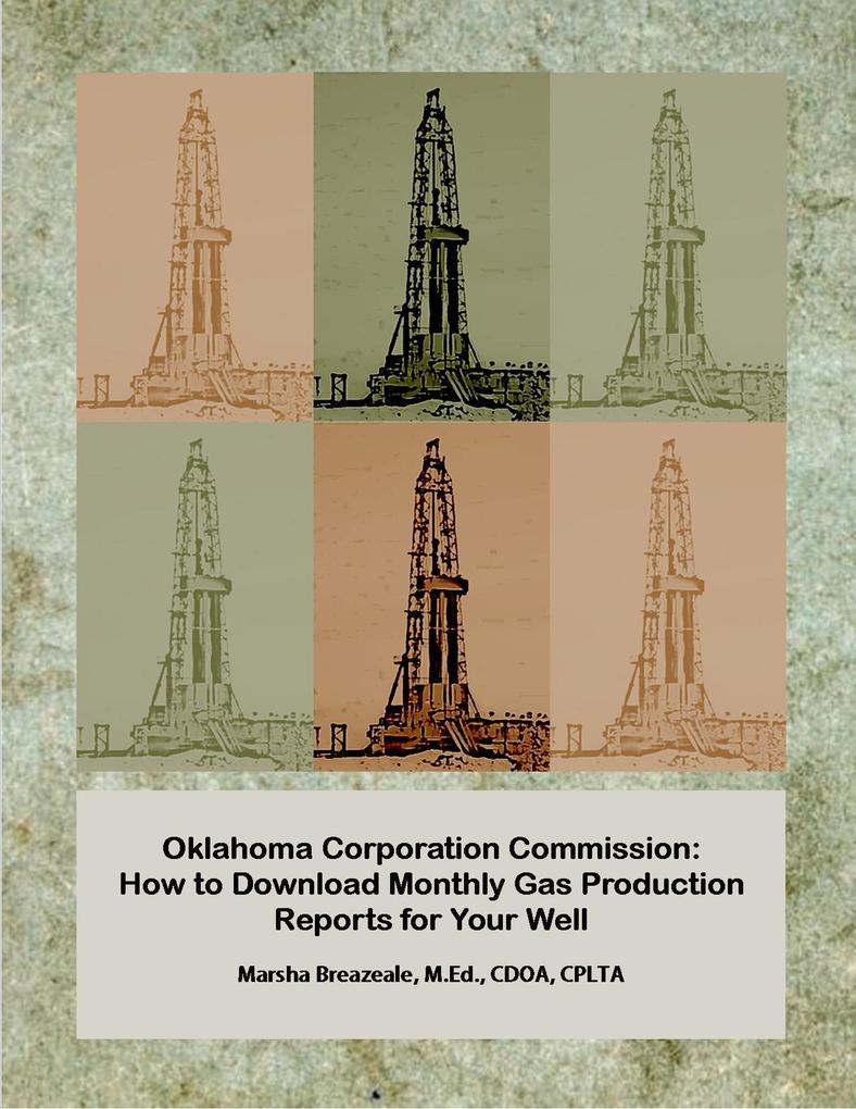 Oklahoma Corporation Commission: How to Download Monthly Gas Production Reports for Your Well (Landowner Internet Tutorials Series I #2)