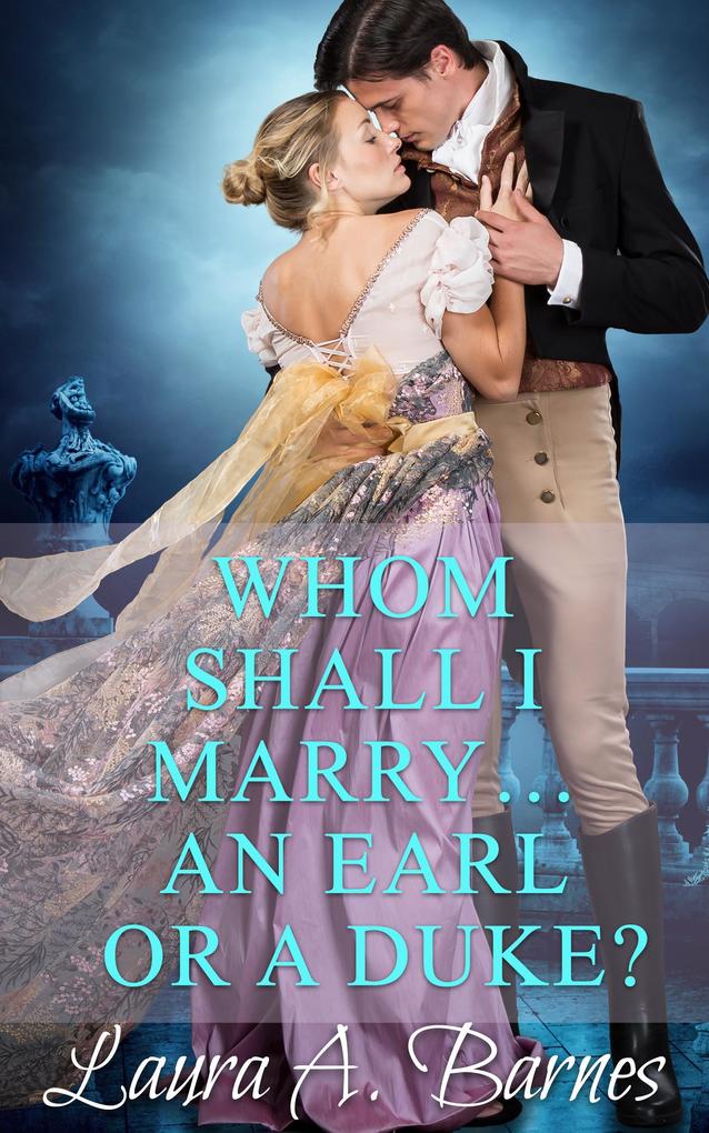 Whom Shall I Marry... An Earl or A Duke? (Tricking the Scoundrels #2)