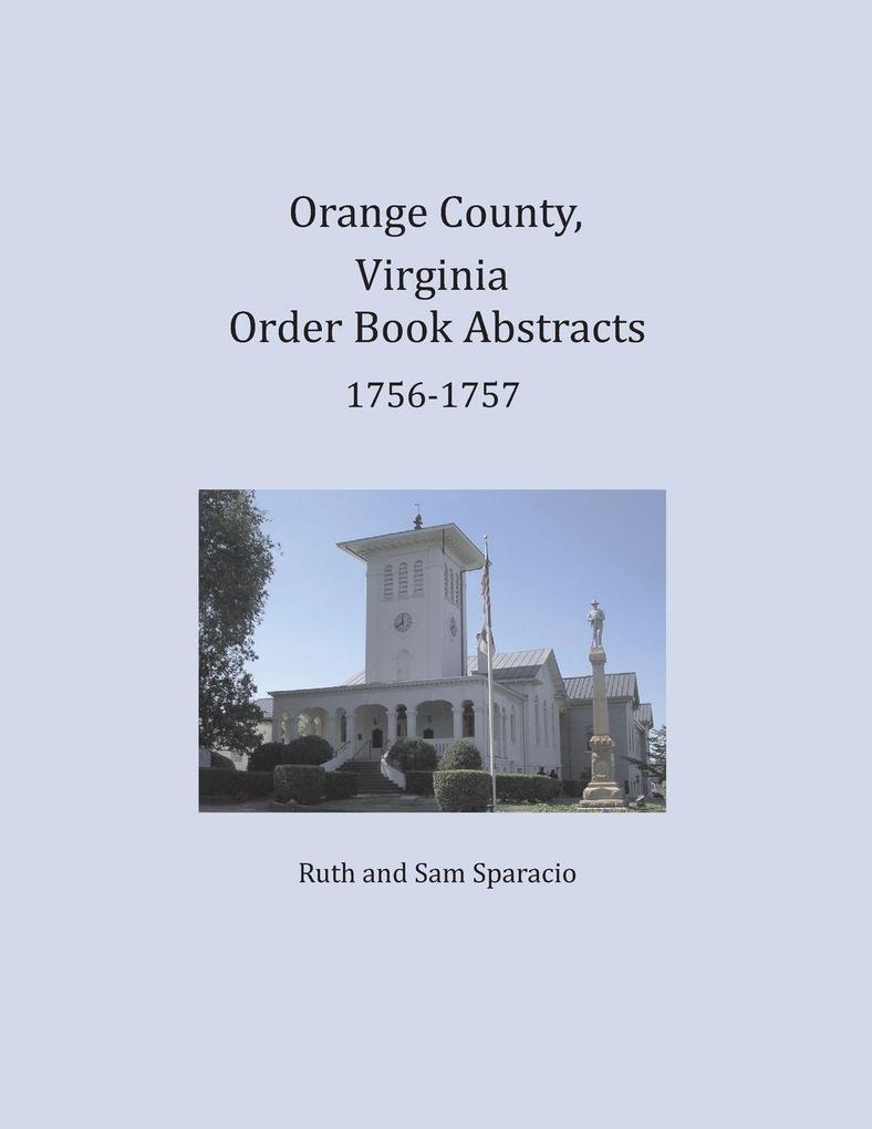 Orange County Virginia Order Book Abstracts 1756-1757