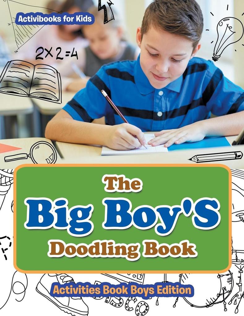 The Big Boy‘S Doodling Book - Activities Book Boys Edition