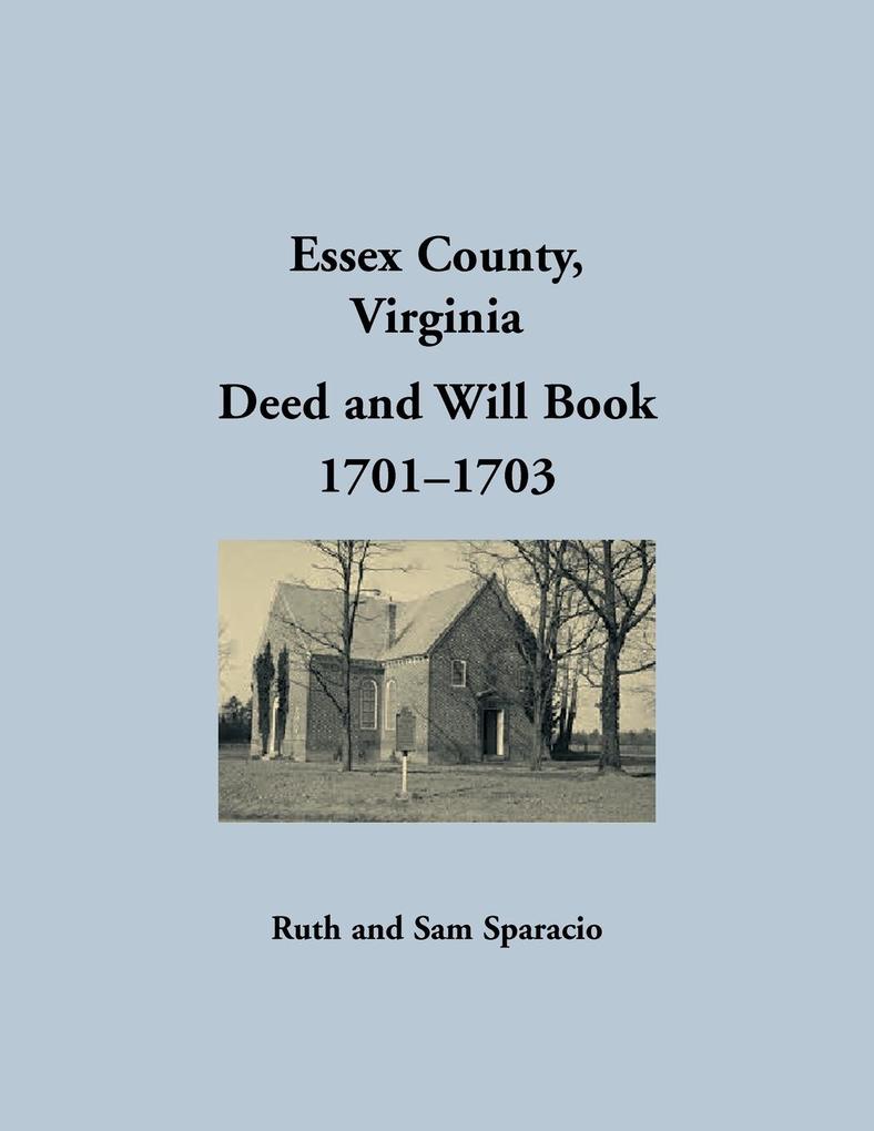 Essex County Virginia Deed and Will Abstracts 1701-1703