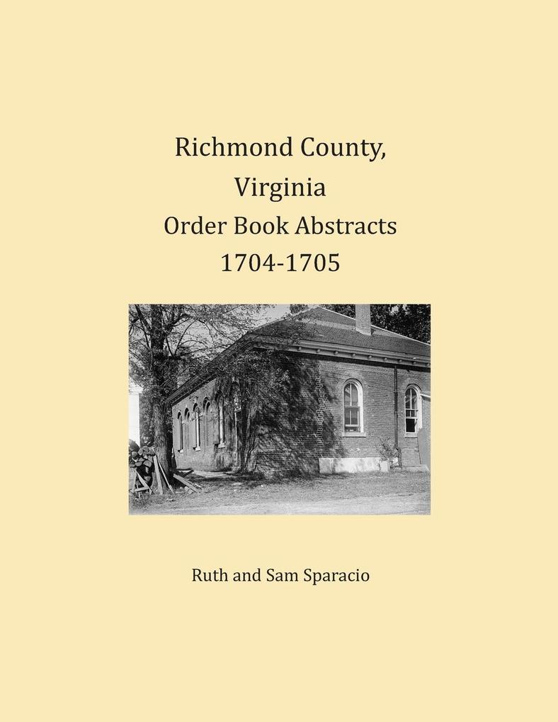 Richmond County Virginia Order Book Abstracts 1704-1705