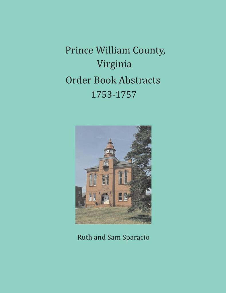 Prince William County Virginia Order Book Abstracts 1753-1757
