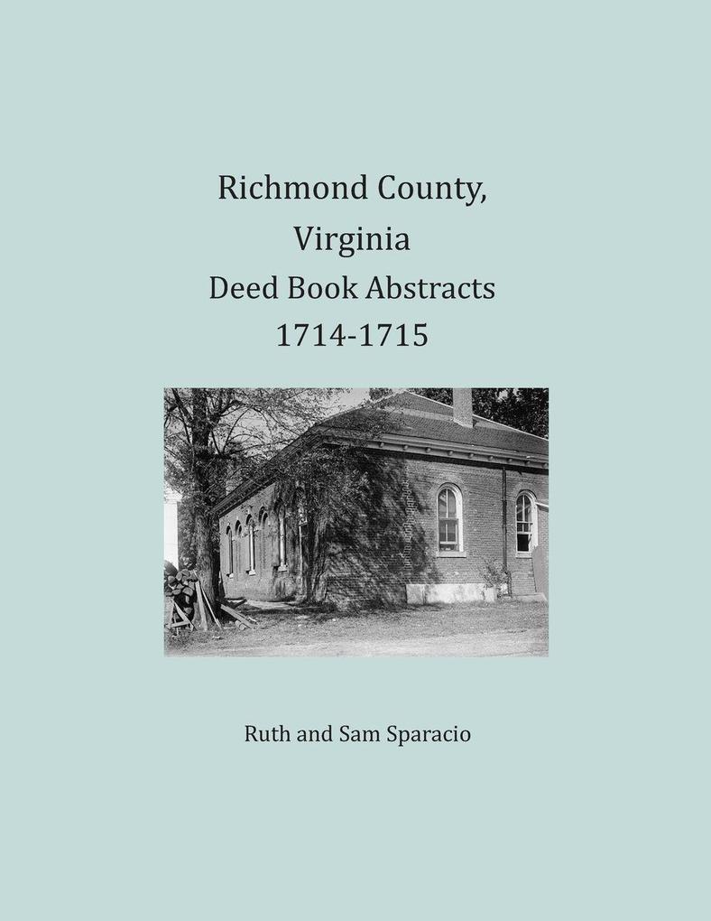 Richmond County Virginia Deed Book Abstracts 1714-1715
