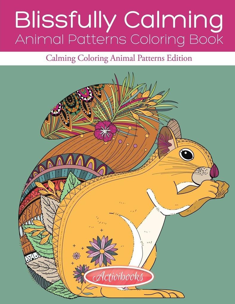 Blissfully Calming Animal Patterns Coloring Book