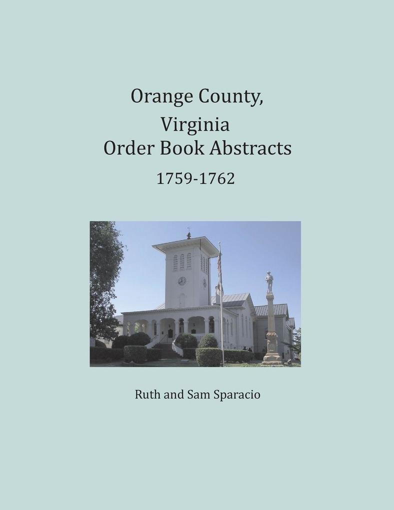 Orange County Virginia Order Book Abstracts 1759-1762