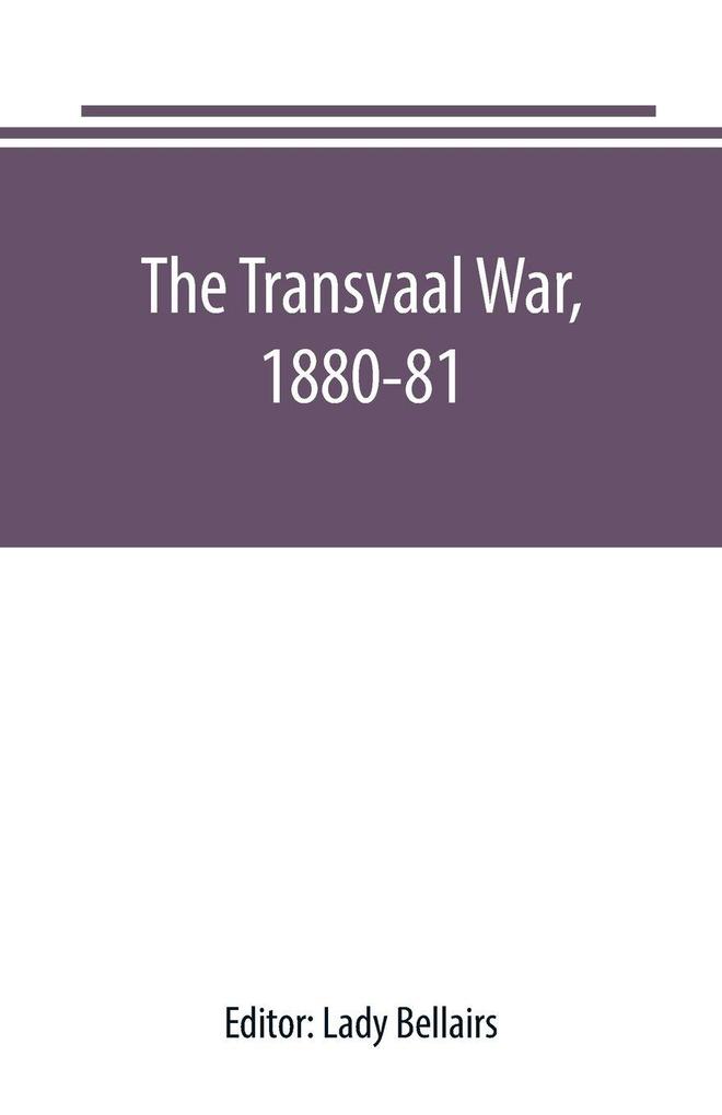The Transvaal War 1880-81