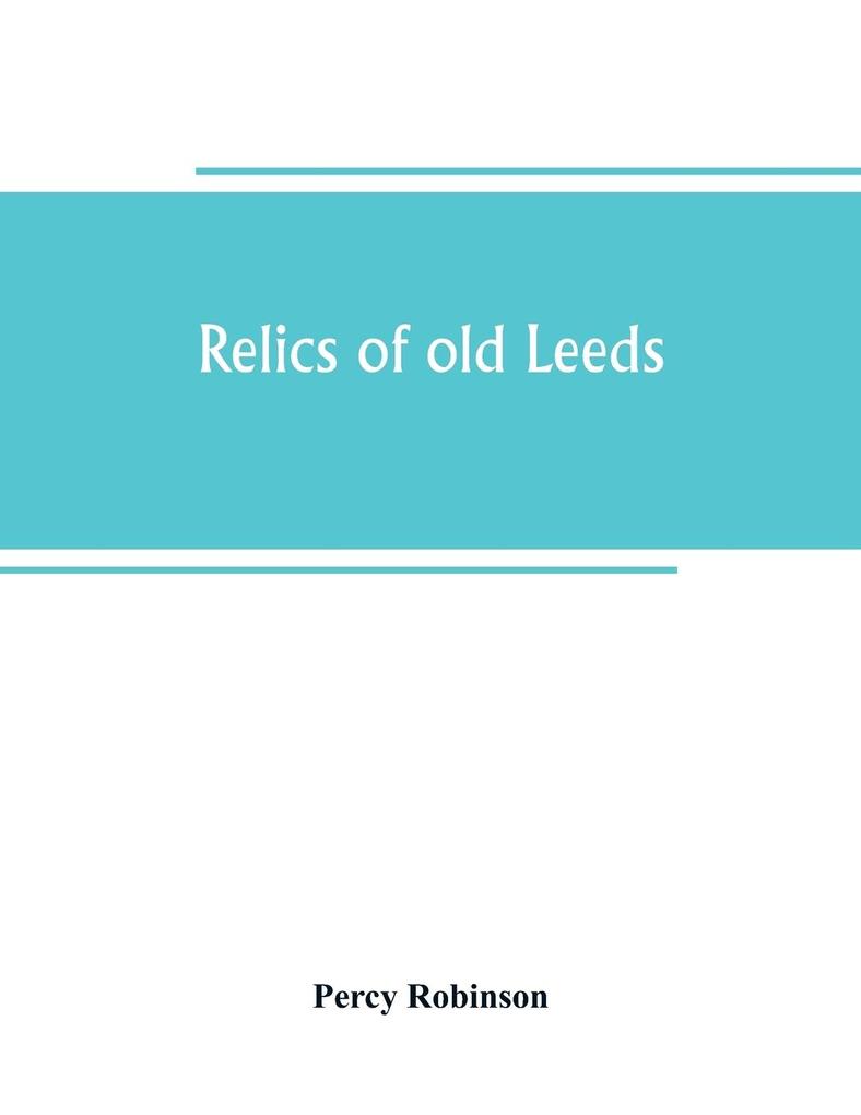 Relics of old Leeds