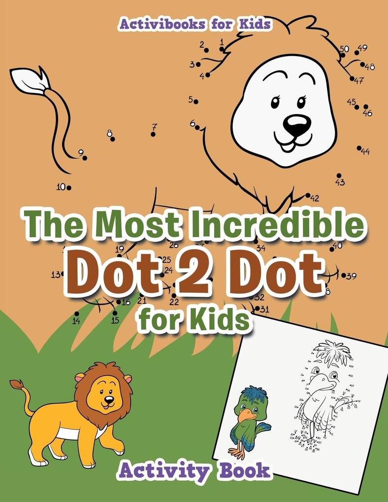 Image of The Most Incredible Dot 2 Dot for Kids Activity Book