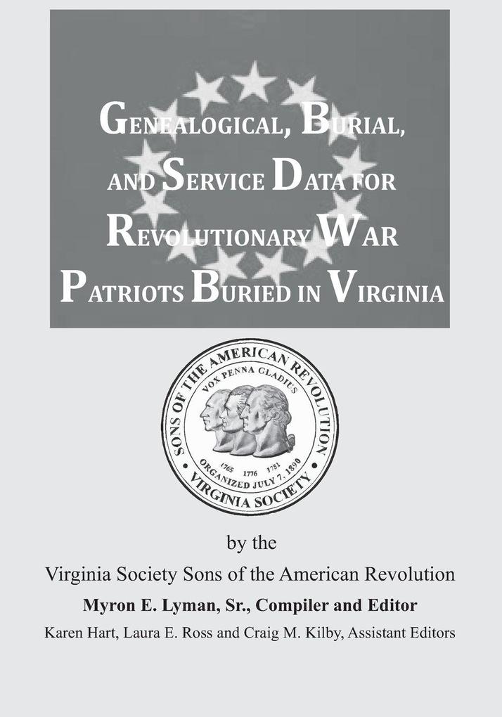 Genealogical Burial and Service Data for Revolutionary War Patriots Buried in Virginia